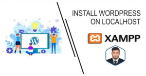 Read more about the article 🔴How To Install WordPress On Localhost – XAMPP